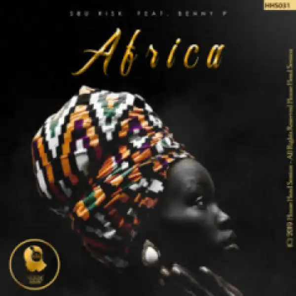 Sbu Risk - Africa Ft. Benny P